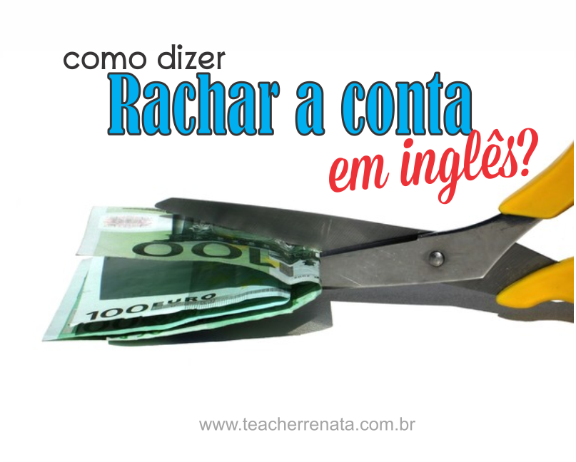 Como dizer Conta Outra em Inglês?